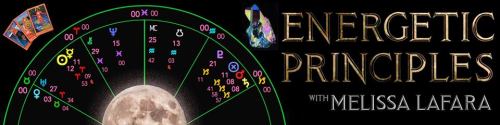 Melissa LaFara Energetic Principles Astrology Tarot